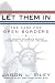 Book Let Them In: The Case for Open Borders
