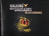 Walking with the Dinosaurs: The Live Experience