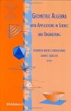Geometric Algebra with Applications in Science and Engineering