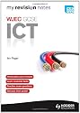 My Revision Notes: WJEC ICT for GCSE