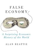False Economy: A Surprising Economic History of the World