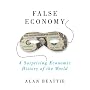False Economy: A Surprising Economic History of the World