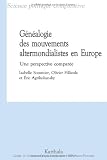 Généalogie des mouvements altermondialistes en Europe : Une perspective comparée