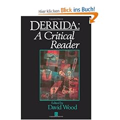 Derrida: A Critical Reader (Blackwell Critical Readers)