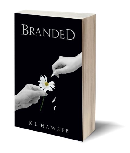 Branded (The Branded Trilogy, Book 1) by K.L. Hawker