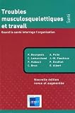 Revue Anact  / Troubles musculosquelettiques et travail : Quand la santé interroge l'organisation