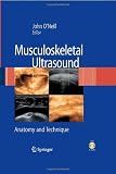 Musculoskeletal Ultrasound: Anatomy and Technique