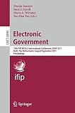 Electronic Government : 10th IFIP WG 8.5 International Conference, EGOV 2011, Delft, The Netherlands, August 20 - September 1 2011 : proceedings