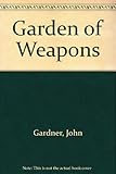 The garden of weapons