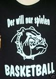 Der will nur spielen, Basketball; Frauen T-shirt schwarz