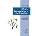 Effektive Fragetechniken in der Kinesiologie: Pr�zise Ergebnisse durch pr�zise Fragen. Praxis Kinesiologie
