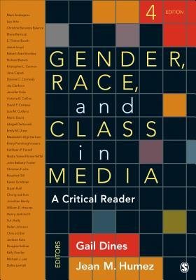[(Gender, Race, and Class in Media: A Critical Reader)] [Author: Gail Dines] published on (August, 2014)