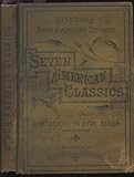 Seven American Classics (Standard Supplementary Readers, Supplementary to fifth Reader)