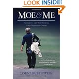 Moe & Me: Encounters with Moe Norman, Golf's Mysterious Genius by Lorne Rubenstein