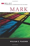 Mark (Belief) (Belief: A Theological Commentary on the Bible)