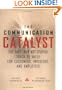 The Communication Catalyst