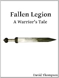 Fallen Legion: A Warriors Tale