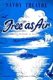 Free As Air: Theatre Programme (Savoy Theatre, London) 1957