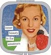 inner beauty is for amateurs Compact Mirror by Anne Taintor