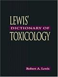 Lewis Dictionary of Toxicology Lewis Dictionary of Toxicology