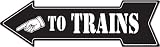 TO TRAINS arrow - Model Train Room Tin Wall Sign or Plaque