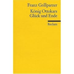 K�nig Ottokars Gl�ck und Ende