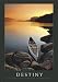 Posters: Motivational Poster - Destiny - Boat (36 x 24 inches)