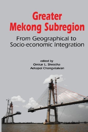 Greater Mekong Subregion: From Geographical to Socio-Economic Integration (2013-03-07)