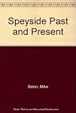 Speyside : past and present