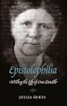 Epistolophilia: Writing the Life of O...