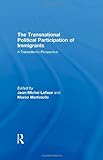 The transnational political participation of immigrants : a transatlantic perspective