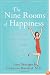 The Nine Rooms of Happiness: Loving Yourself, Finding Your Purpose, and Getting Over Life's Little Imperfections