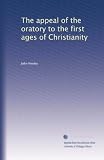 The appeal of the oratory to the first ages of Christianity