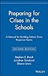 Preparing for crises in the schools - [electronic resource]  : a manual for building school crisis response teams  : Stephen E. Brock, Jonathan Sandoval, SharonLewis.