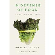 In Defense of Food: An Eater's Manifesto