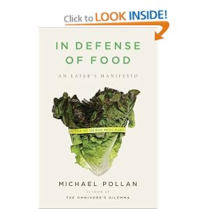 In Defense of Food: An Eater's Manifesto