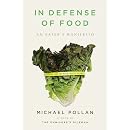 In Defense of Food: An Eater's Manifesto