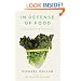 In Defense of Food: An Eater's Manifesto