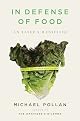 In Defense of Food: An Eaters Manifesto by Michael Pollan
