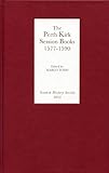 The Perth Kirk Session books, 1577-1590