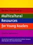 The New Press Guide to Multicultural Resources for Young Readers