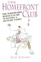 Homefront Club: The Hardheaded Woman's Guide to Raising a Military Family