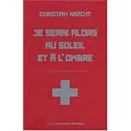Je serai alors au soleil et � l'ombre