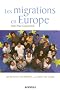 Les migrations en Europe : Les r�alit�s du pr�sent, les d�fis du futur