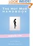 The Hot Mom To Be Handbook