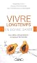 Vivre longtemps en bonne sant� : Une alli�e extraordinaire : la papaye ferment�e