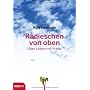 Radieschen von oben: �ber Leben mit Krebs von Kurt Langbein