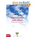 Radieschen von oben: �ber Leben mit Krebs
