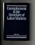 Unemployment and the Structure of Labor Markets