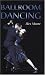 Book cover of Ballroom Dancing.